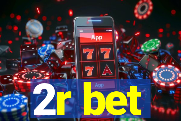 2r bet